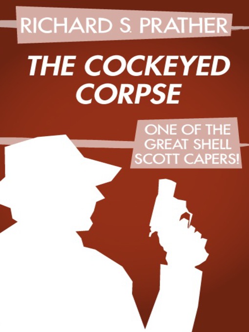 Title details for The Cockeyed Corpse by Richard Prather - Available